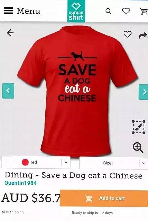 “吃一个中国人，能救一条狗！”德国公司卖辱华T恤惹众怒 澳网站已撤销广告(图) - 1