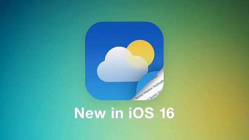 苹果 iOS 16 更新，天气 App 新功能盘点 - 1