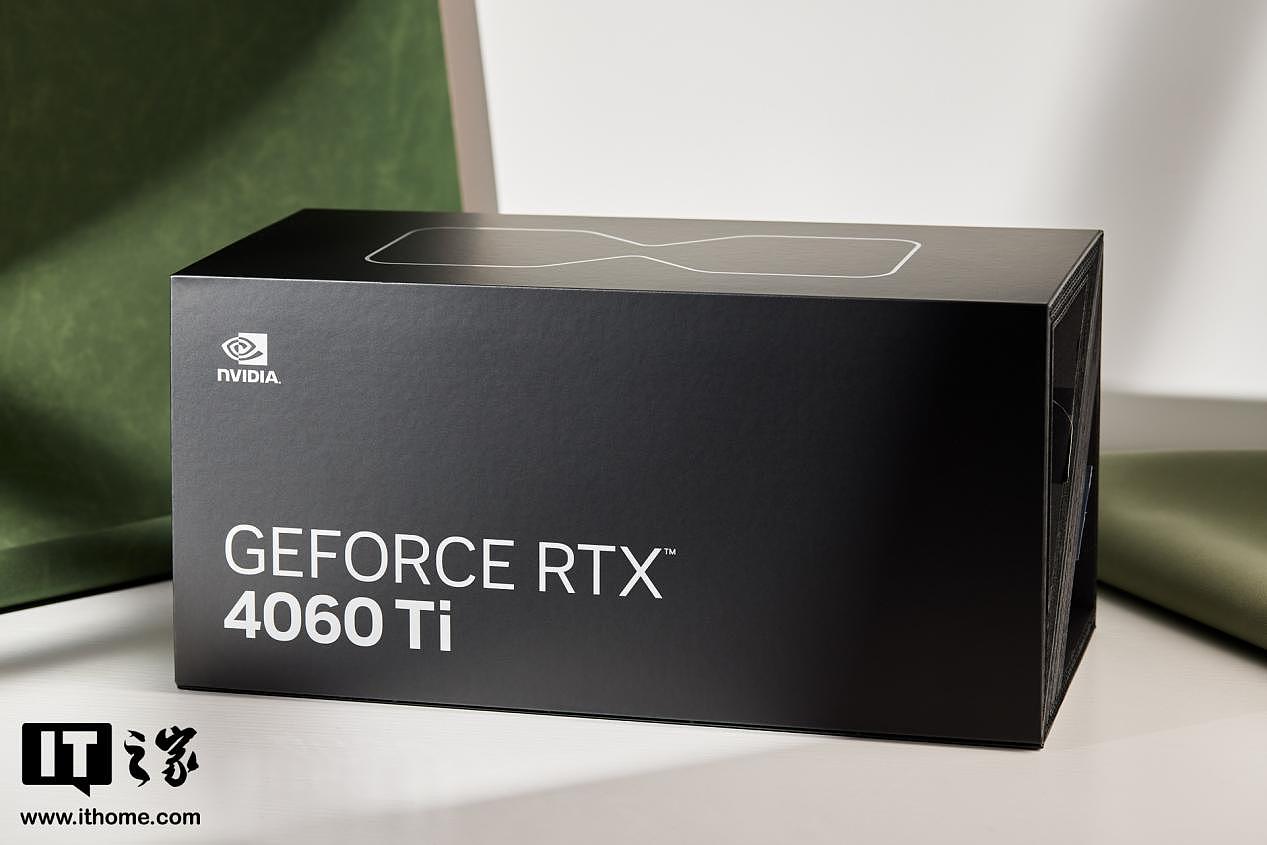 【IT之家开箱】NVIDIA GeForce RTX 4060 Ti 8G 图赏：小巧身材，超低功耗 - 1