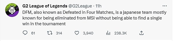 G2官推:DFM又叫Defeated in Four Matches,著名事迹为MSI连输四场 - 2