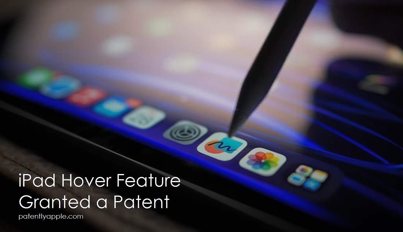 苹果新专利表明，iPad Pro 的悬停功能将扩展到 iPhone 和 Mac - 1
