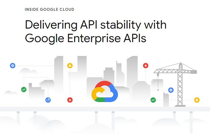 稳定至上：Google Cloud承诺Enterprise API支持 - 1