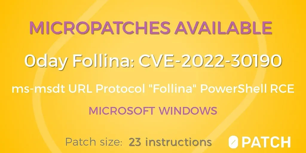0patch发布非官方Follina零日漏洞修复补丁 还覆盖Windows 7 - 2