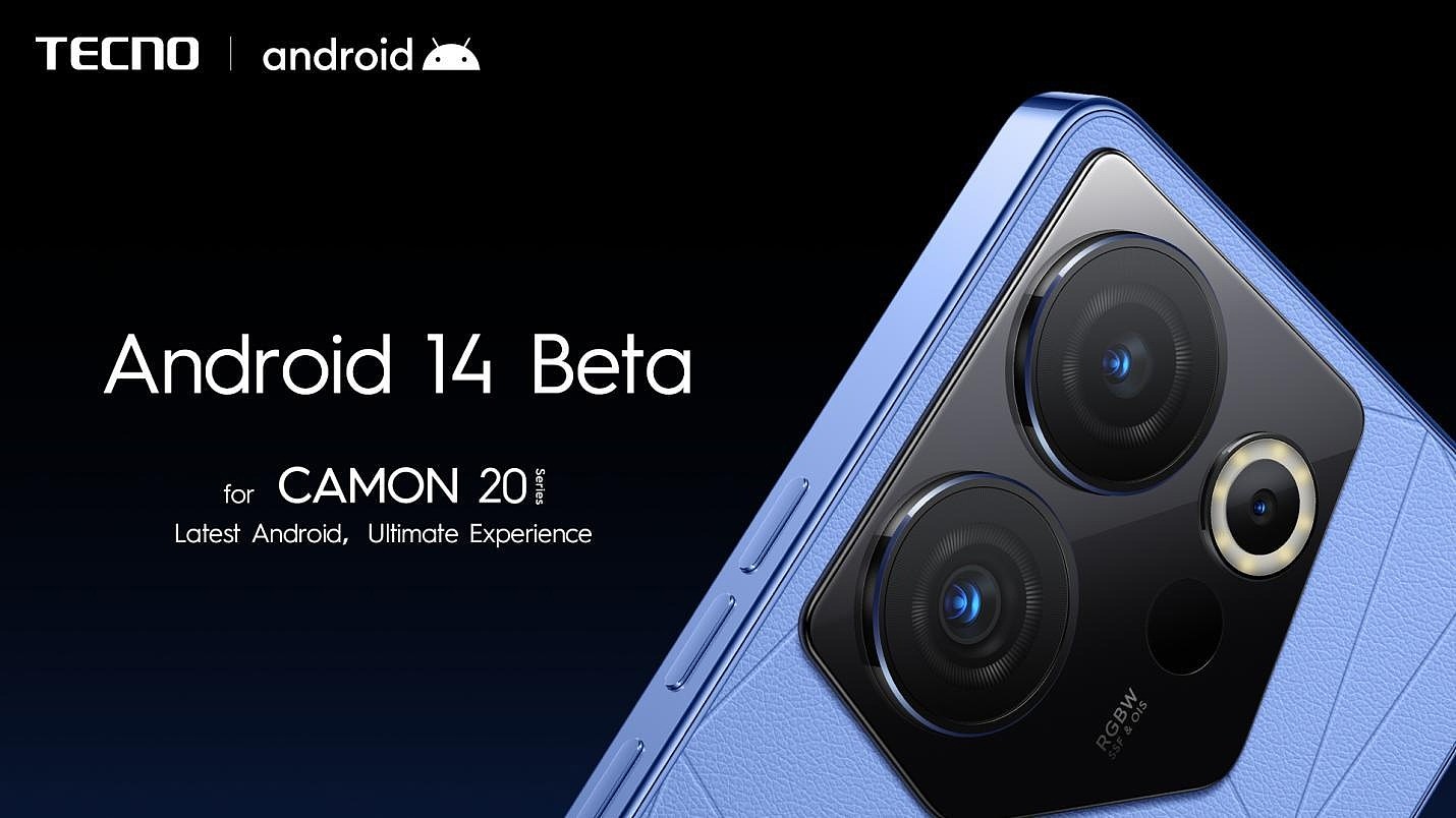 传音 TECNO CAMON 20 系列手机获得 Android 14 Beta 更新 - 1