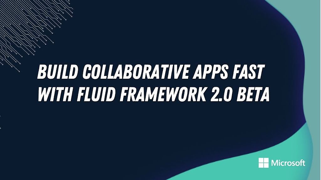 正式版今年夏季发布，微软发布公测版 Fuild Framework 2.0 框架 - 1