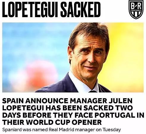 震惊！世界杯明日开战，西班牙国家队解雇主帅洛佩特吉！ - 1