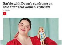 被批不符合“真实的女性”，芭比娃娃推出唐氏综合症形象玩偶