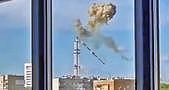 哈尔科夫电视塔被摧毁的视频出现在网络上 俄军空袭行动日趋猛烈
